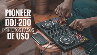 Pioneer DDJ200 PRIMEROS PASOS DE USO [upl. by Clio98]