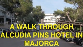 Alcudia Pins Hotel  A Walk Through [upl. by Havstad]