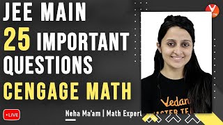 25 JEE Mains Important Questions  Cengage Maths  JEE Math  JEE 2021  Vedantu [upl. by Ahsied869]