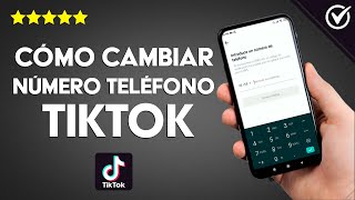 Cómo Modificar o Cambiar el Número de Teléfono en TikTok [upl. by Maudie623]