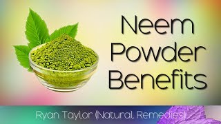 Neem Powder Benefits and Uses [upl. by Tolliver110]