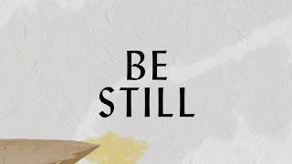 Be Still Lyric Video  Hillsong Worship [upl. by Beckett459]