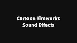 Cartoon Fireworks SFX [upl. by Nwahsak]