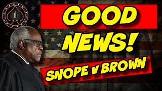 Major Supreme Court Update Snope v Brown amp Ocean State [upl. by Poppy84]