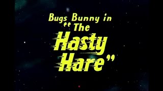 Looney Tunes quotThe Hasty Harequot Opening and Closing Redo [upl. by Bull410]