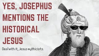 Yes Josephus Really Mentions Jesus [upl. by Gnoht]