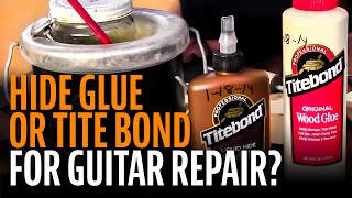 Hide glue or Titebond for guitar repair [upl. by Ymmak855]