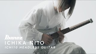 Ichika Nito Signature Guitar Ibanez ICHI10 [upl. by Rici798]