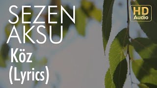 Sezen Aksu  Köz Lyrics I Şarkı Sözleri [upl. by Erdda]