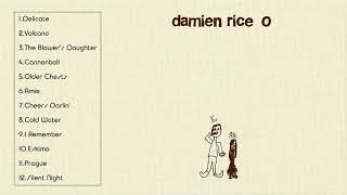 Damien Rice  O Full Album 2002 [upl. by Strage]