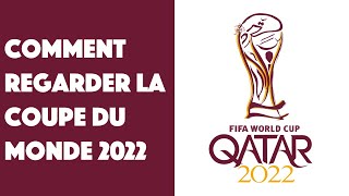 Comment regarder la coupe du monde 2022 [upl. by Eillac]