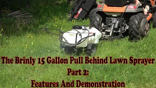 Brinly Pull Behind Yard Sprayer Part 2 Uses and Demonstration [upl. by Aihsemot]