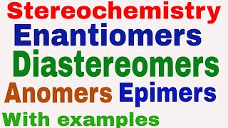 Enantiomers  Diastereomers  Anomers  Epimers  Stereochemistry  Stereoisomerism [upl. by Odnomyar652]