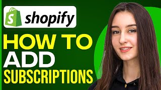 How To Add Subscriptions On Your Shopify Store [upl. by Teriann]