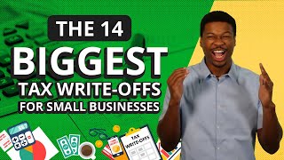 14 Biggest Tax Write Offs for Small Businesses What the Top 1 WriteOff [upl. by Lac]