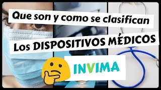 DISPOSITIVOS medicos Como se clasifican en Colombia ✔ INVIMA ✔ [upl. by Aivatnahs]