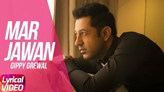 Latest Punjabi Song 2017  Marjawan  Lyrical Video  Gippy Grewal  Mahi Gill  Jatinder Shah [upl. by Brynne107]