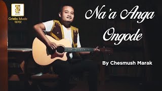 Naa Anga Ongode  Chesmush Marak  New Garo Song  Garo Music Video [upl. by Wojcik]