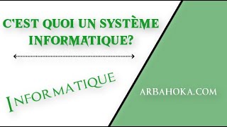 Quest ce quun système informatique [upl. by Ahsiya]