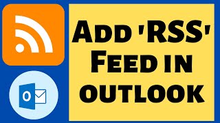 Add RSS Feed quotRich Site Summaryquot to Outlook [upl. by Eeroc]