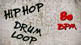 Hip Hop Drum Loop  80 bpm [upl. by Audrie]