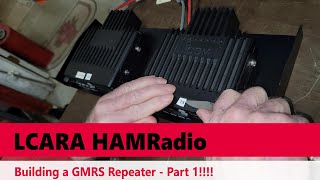 LCARA HAM Radio Building a GMRS Repeater  Part 1 [upl. by Lon]