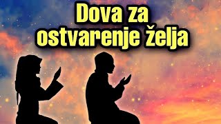 Učite Ovu Dovu Da Vam Se Sve Želje Ostvare [upl. by Dahcir686]