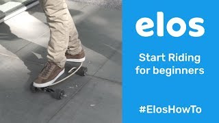 Elos How To  Start riding skateboard for absolute beginners [upl. by Bartolomeo]