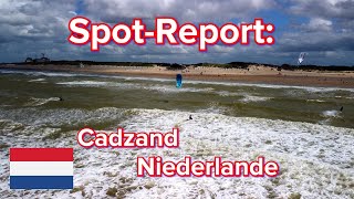 SpotReport Cadzand Zeeland Niederlande Kite und Windsurf Guide Wellen Kiteschule vorhanden [upl. by Laroy498]