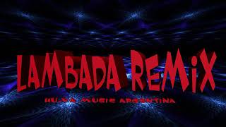 LAMBADA REMIX 2019 [upl. by Oribella]