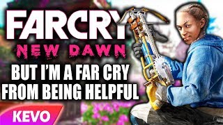 Far Cry New Dawn but Im a far cry from being helpful [upl. by Matelda]