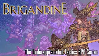 Brigandine The Underappreciated Tactics RPG Series [upl. by Nnaaihtnyc]