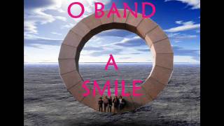 O Band  A Smile Is Diamond [upl. by Mahan]