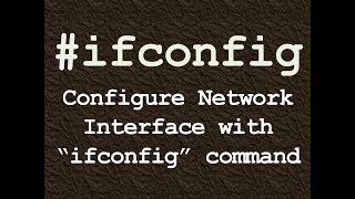 ifconfig  How to Configure Network Interface with ifconfig Linux command [upl. by Seyler704]