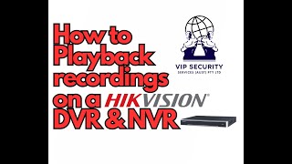 How to Playback recordings on a Hikvision DVR and NVR [upl. by Orodisi]