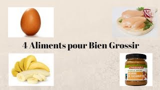 4 aliments pour bien grossir [upl. by Ferwerda200]