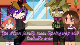 • The Afton family meet Springtrap and Deliahs crew •  FNAF [upl. by Liahcim]