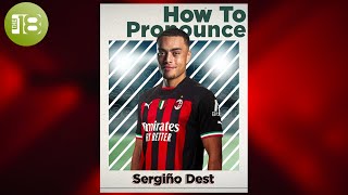 How To Pronounce Sergiño Dest [upl. by Harbard15]