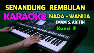 SENANDUNG REMBULAN  Imam S Arifin  KARAOKE Nada Wanita HD [upl. by Xer570]