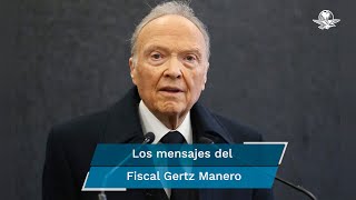 Los mensajes del Fiscal Gertz Manero [upl. by Htebesile]