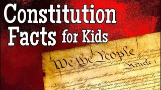 Constitution Facts for Kids  Classroom Social Studies Lesson [upl. by Dinerman]