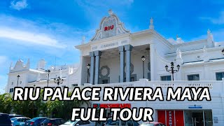 🌴🌴 RIU PALACE RIVIERA MAYA FULL TOUR 2021  Playa Del Carmen Mexico [upl. by Nertie]