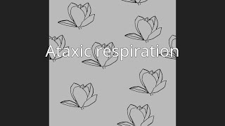 Ataxic respiration [upl. by Imena]