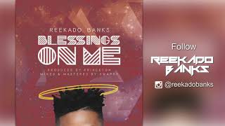 Reekado Banks  Blessings On Me  Official Audio [upl. by Wallach87]