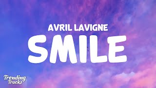 Avril Lavigne  Smile Lyrics [upl. by Ettenoitna]