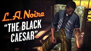 LA Noire Remaster  Case 16  The Black Caesar 5 Stars [upl. by Gainer]