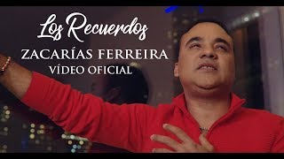 Zacarías Ferreira  Los Recuerdos VÍDEO OFICIAL [upl. by Elyc]