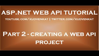 Creating a Web API Project [upl. by Nedyarb]