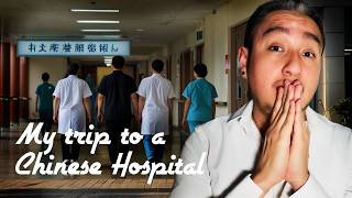 I Went to a PUBLIC Hospital in China Shocked [upl. by Aleel]