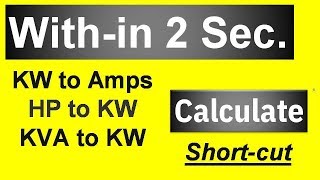 Calculate KW to Amps HP to KW KVA to KW  Within 2 second  Trick [upl. by Hope]